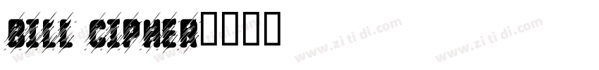 Bill cipher字体转换